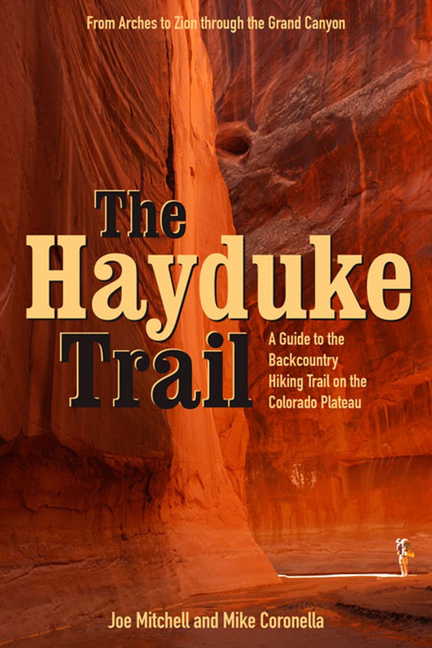 The Hayduke Trail: A Guide to the Backcountry Hiking Trail on the Colorado Plateau,Used
