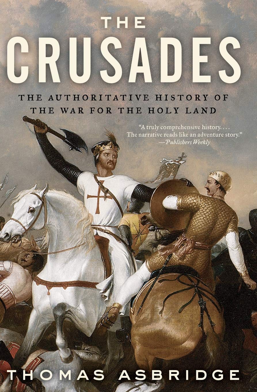 The Crusades: The Authoritative History of the War for the Holy Land,Used