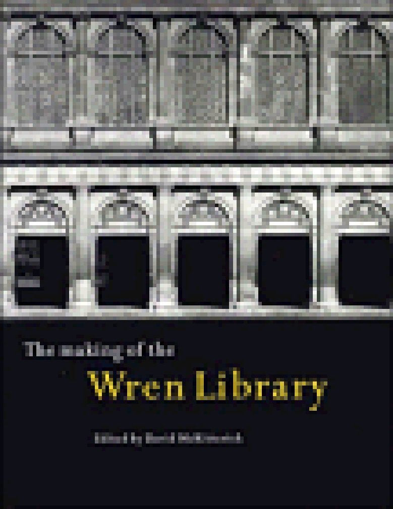 The Making of the Wren Library: Trinity College, Cambridge,Used