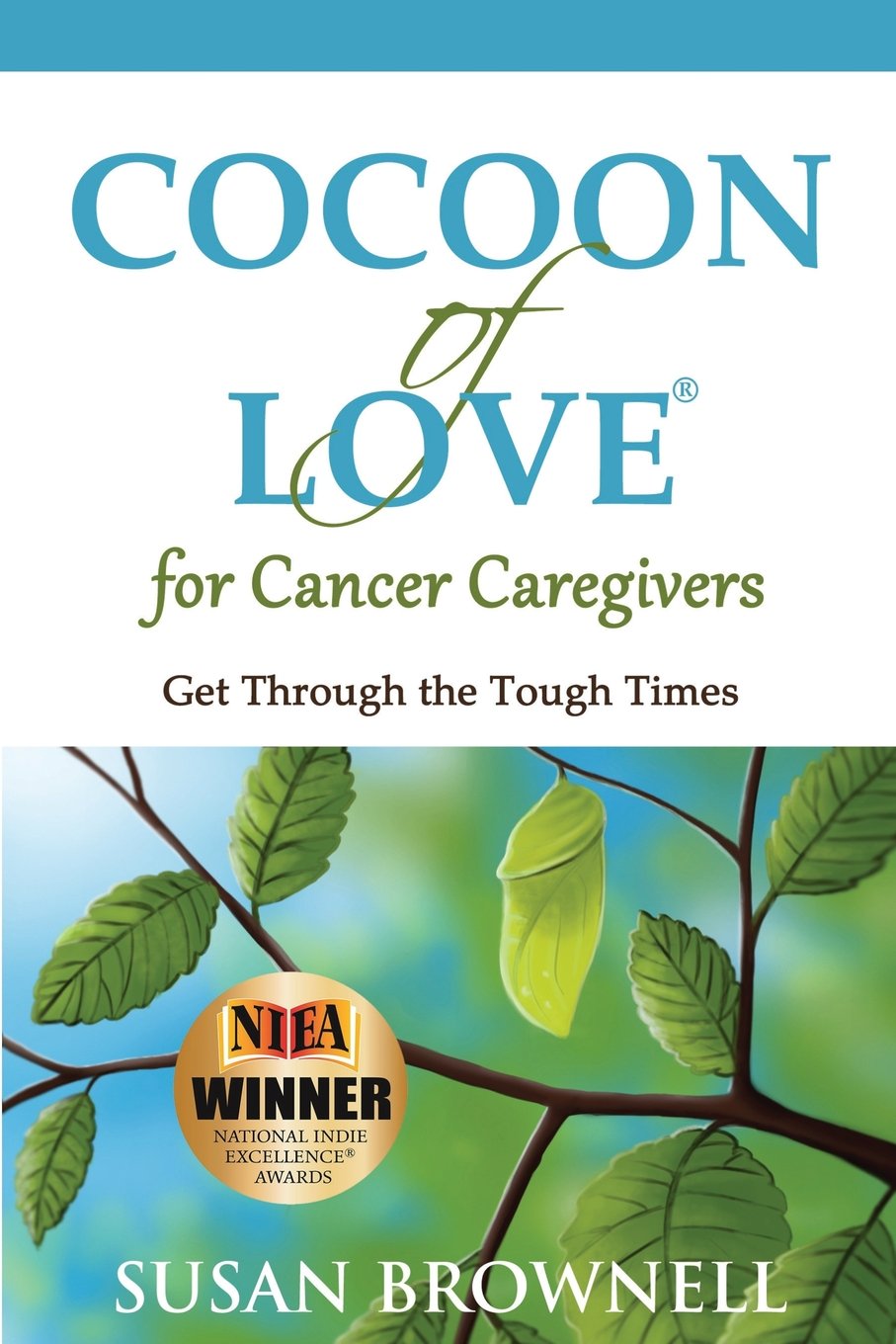 Cocoon of Love for Cancer Caregivers: Get Through the Tough Times,Used