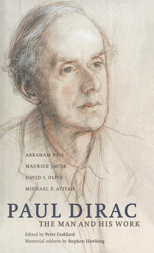 Paul Dirac: The Man and his Work,New