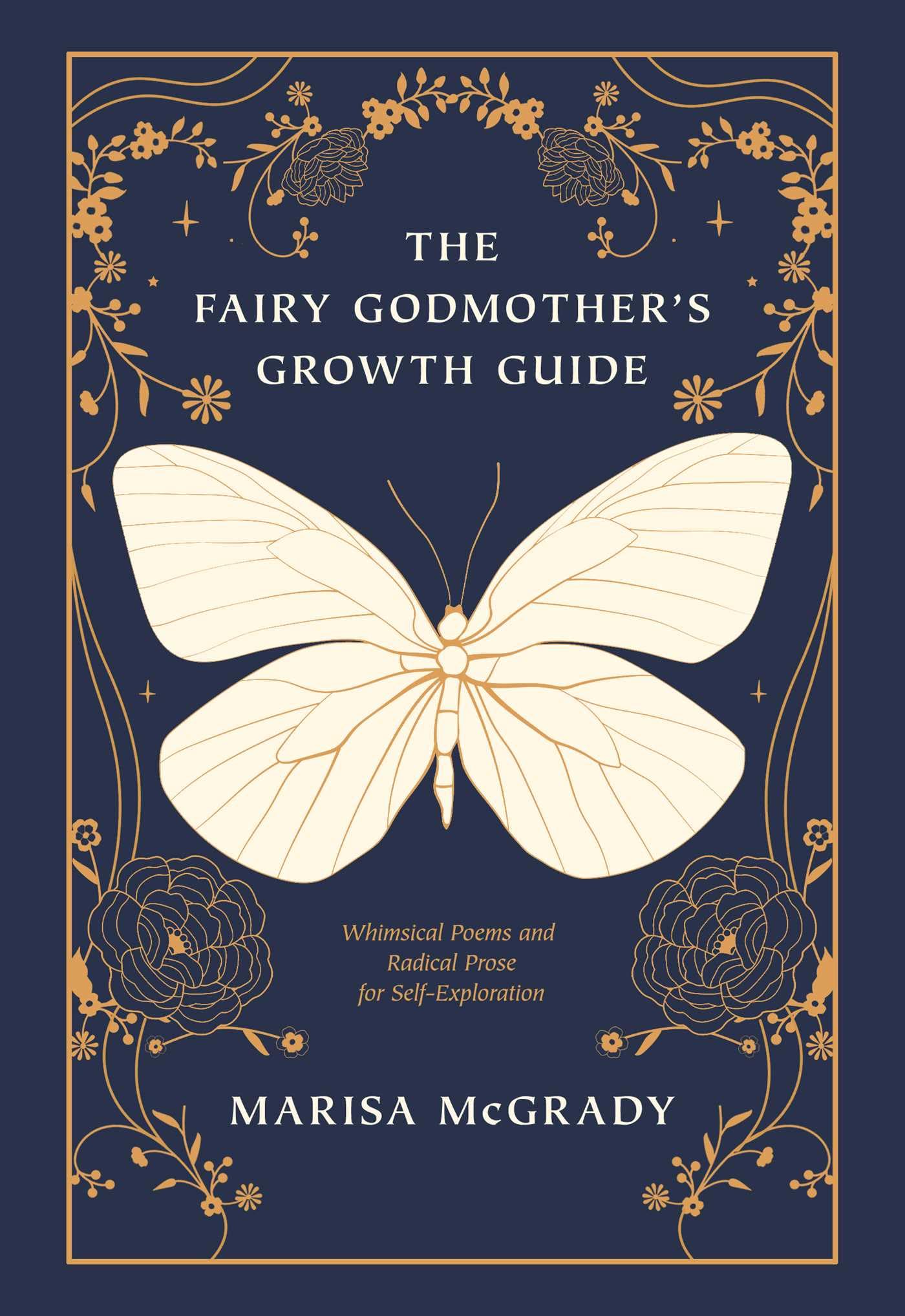 The Fairy Godmother'S Growth Guide: Whimsical Poems And Radical Prose For Selfexploration,Used
