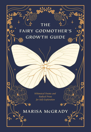 The Fairy Godmother'S Growth Guide: Whimsical Poems And Radical Prose For Selfexploration,Used