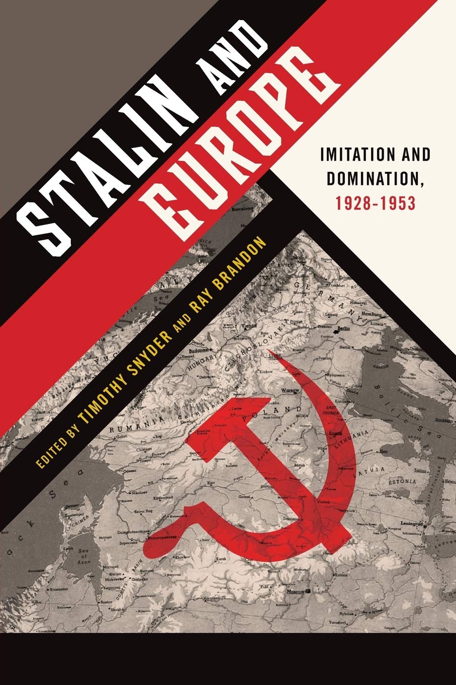 Stalin and Europe: Imitation and Domination, 19281953