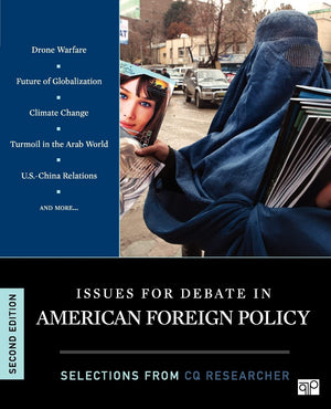 Issues for Debate in American Foreign Policy: Selections from CQ Researcher,New