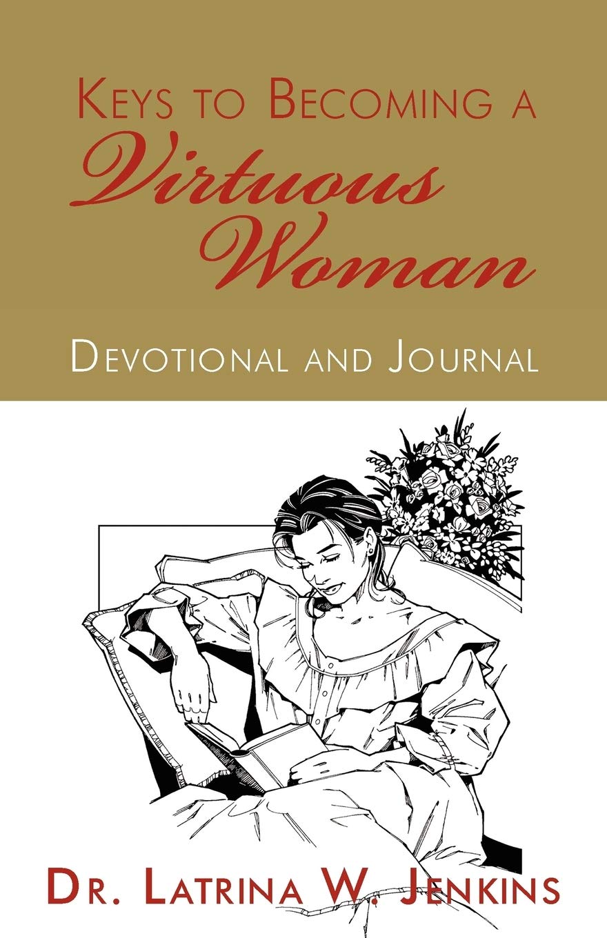 Keys to Becoming a Virtuous Woman: Devotional and Journal,Used