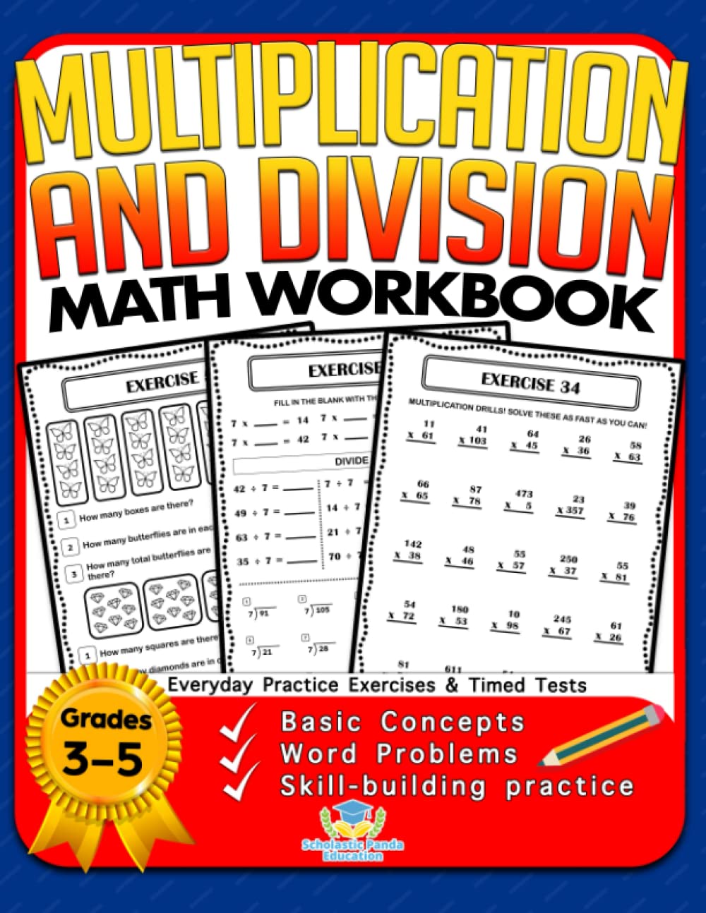 Multiplication And Division Math Workbook For 3Rd 4Th 5Th Grades: Basic Concepts, Word Problems, Skillbuilding Practice, Everyd