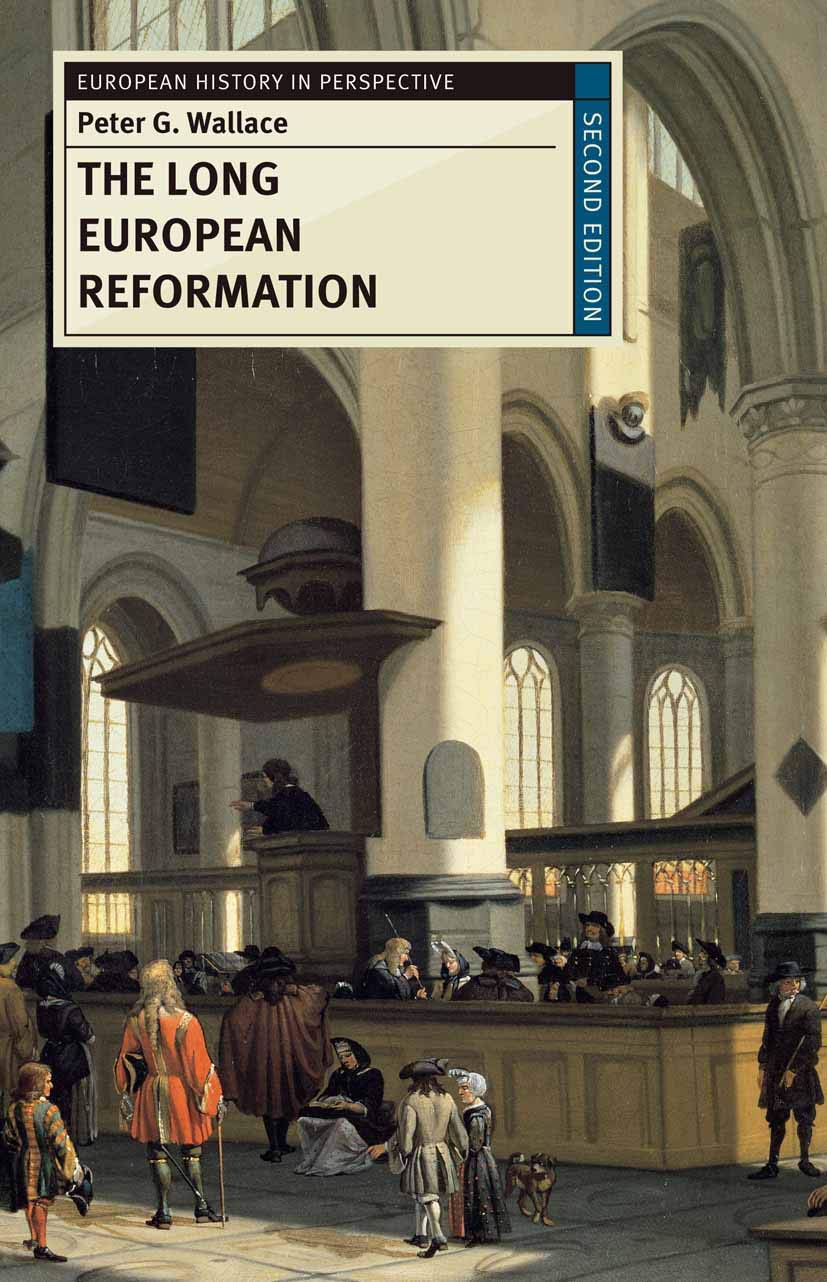 The Long European Reformation: Religion, Political Conflict, and the Search for Conformity, 13501750 (European History in Persp,Used