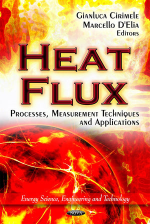 Heat Flux: Processes, Measurement Techniques and Applications (Energy Science, Engineering and Technology),Used