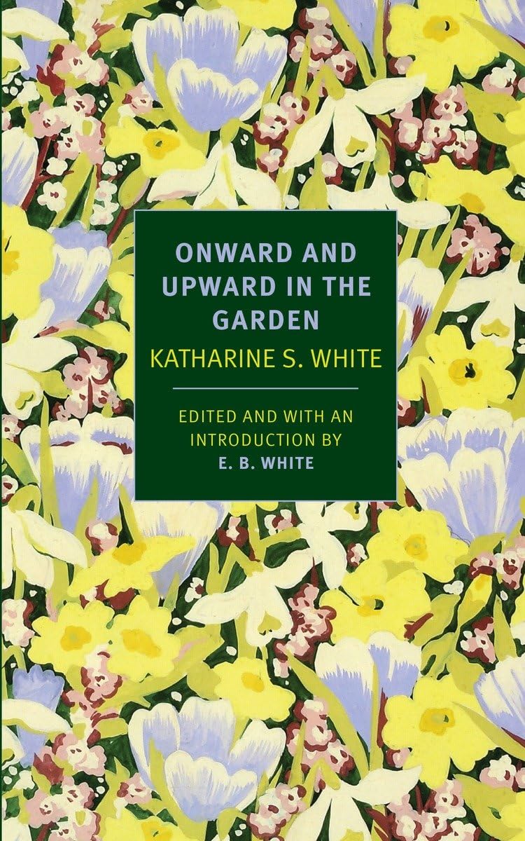 Onward and Upward in the Garden (New York Review Books Classics),Used
