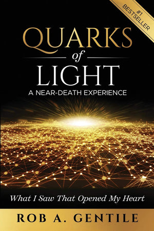 Quarks of Light: A NearDeath Experience,Used