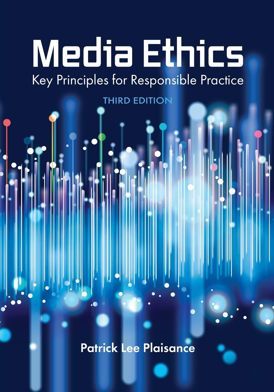 Media Ethics: Key Principles for Responsible Practice,Used