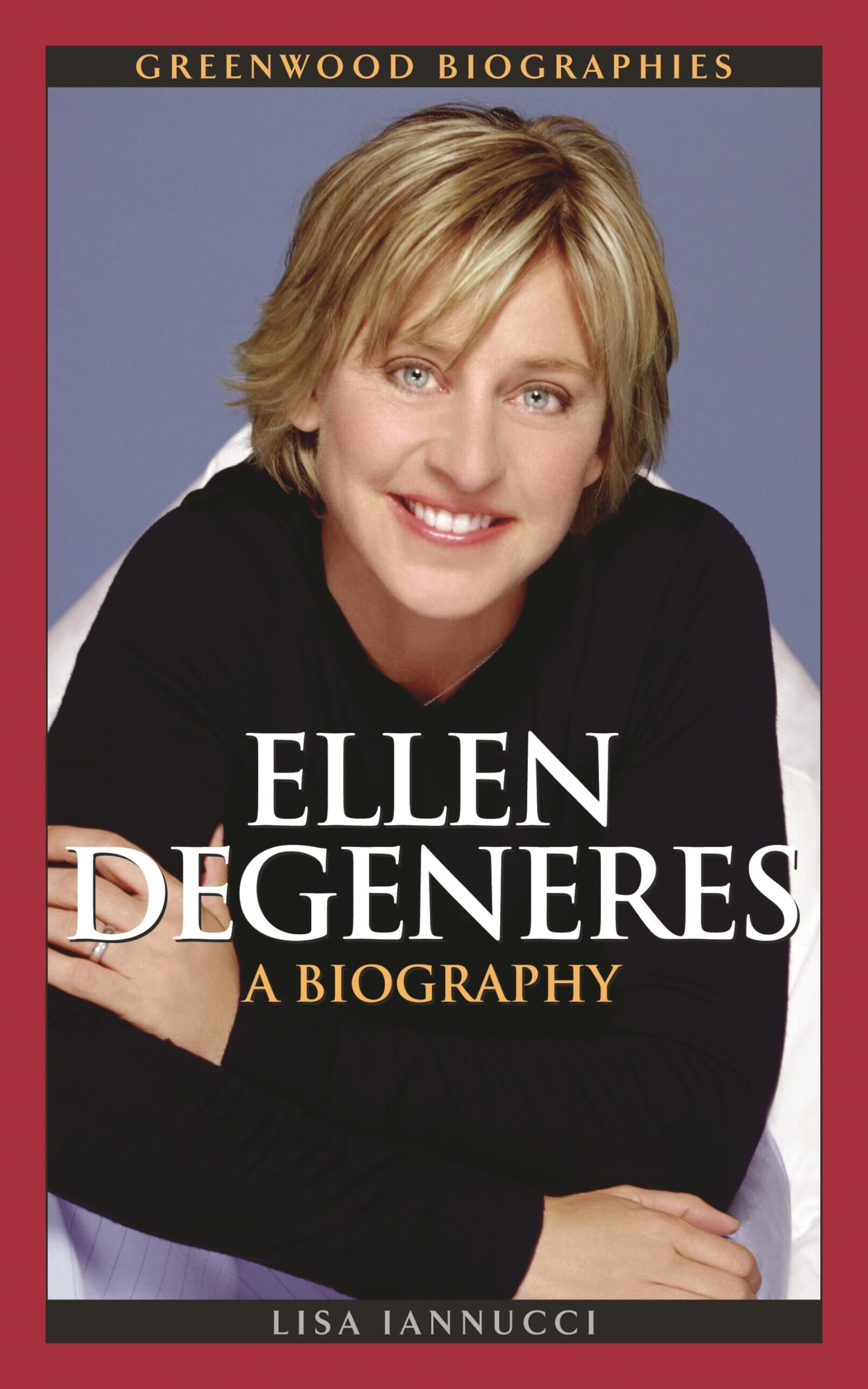 Ellen Degeneres: A Biography (Greenwood Biographies),Used