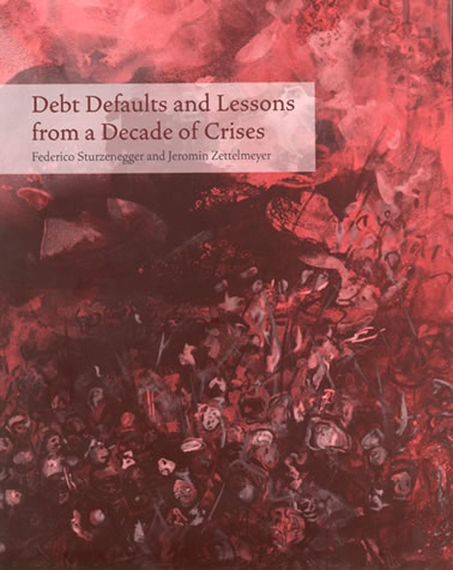 Debt Defaults and Lessons from a Decade of Crises,Used