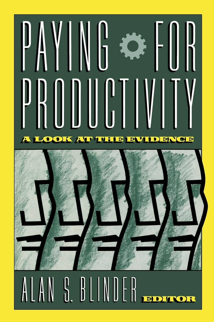Paying For Productivity: A Look At The Evidence (Studies In Defense Policy),New