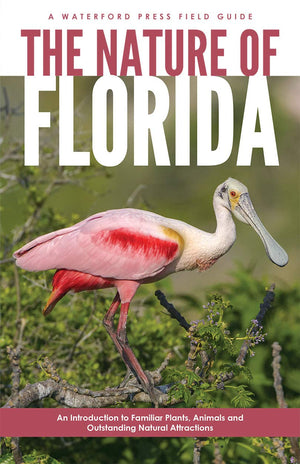 The Nature of Florida: An Introduction to Familiar Plants, Animals & Outstanding Natural Attractions (Field Guides),Used