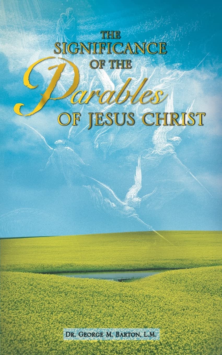 The Significance Of The Parables Of Jesus Christ,Used