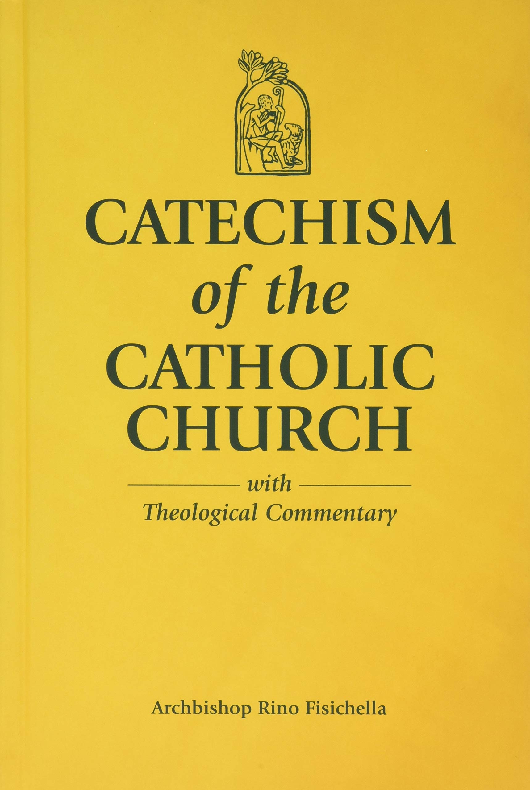 Catechism of the Catholic Church: Full Text and Theological Commentary,New