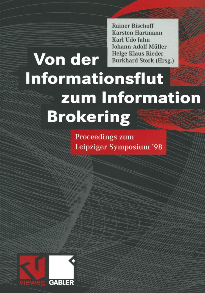 Von der Informationsflut zum Information Brokering: Proceedings zum Leipziger Symposium 98 (German Edition),Used