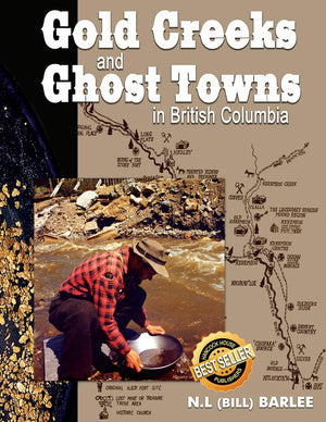 Gold Creeks & Ghostowns: in British Columbia,New