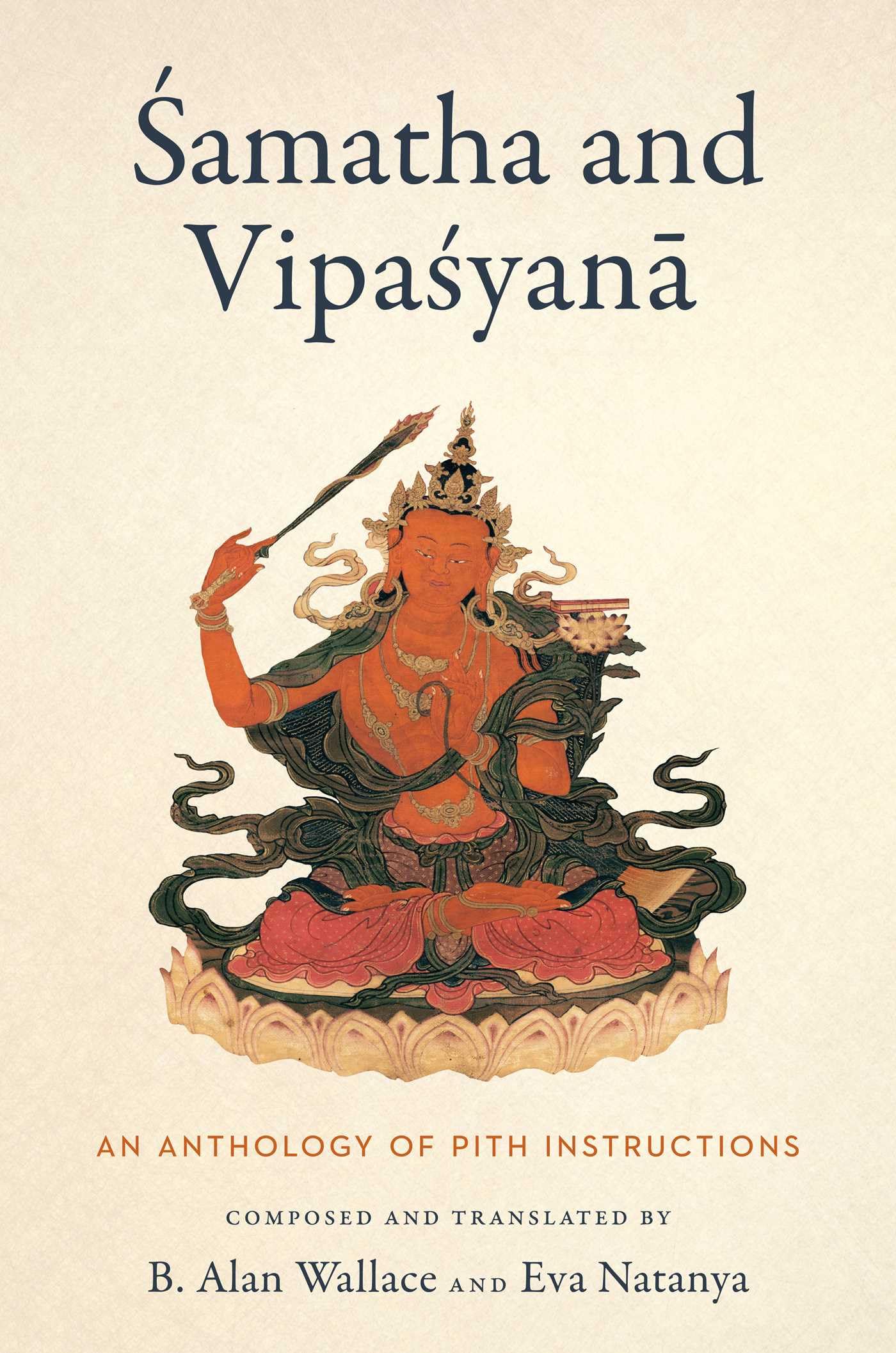 Samatha And Vipasyana: An Anthology Of Pith Instructions