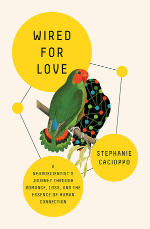 Wired for Love: A Neuroscientists Journey Through Romance, Loss, and the Essence of Human Connection,Used