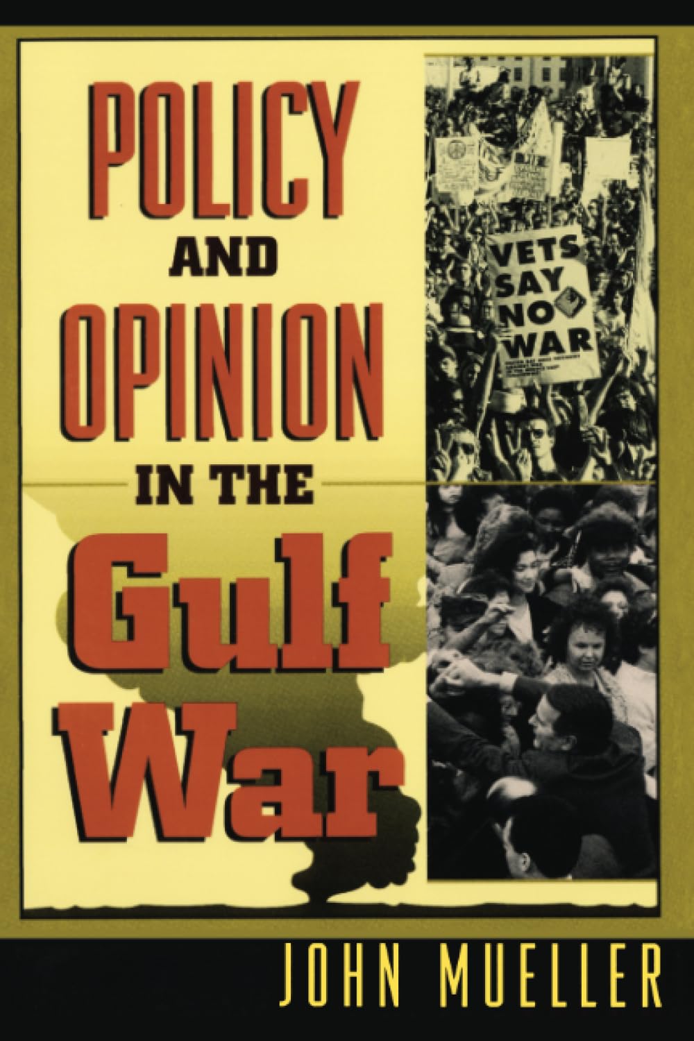 Policy and Opinion in the Gulf War (American Politics and Political Economy Series),Used
