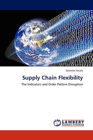 Supply Chain Flexibility: The Indicators and Order Pattern Disruption,Used