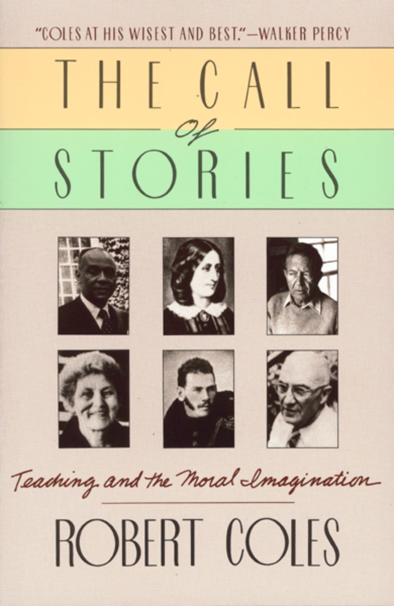 The Call Of Stories: Teaching and the Moral Imagination,Used