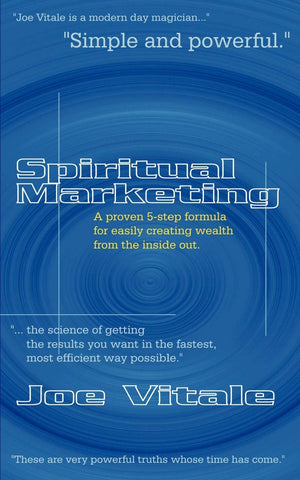 Spiritual Marketing: A Proven 5Step Formula For Easily Creating Wealth From The Inside Out,Used