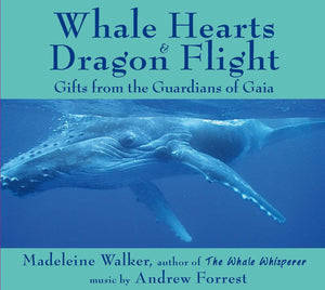 Whale Hearts and Dragon Flight: Gifts from the Guardians of Gaia,Used
