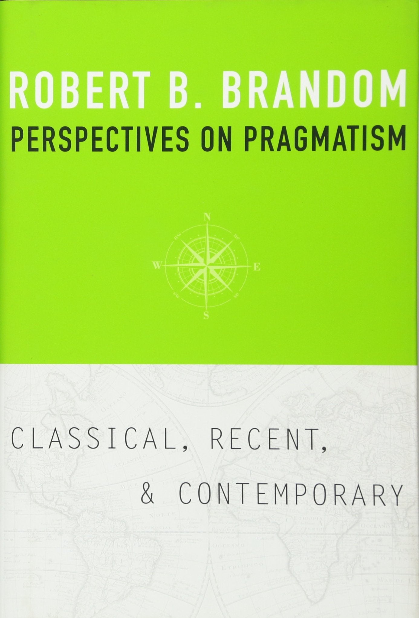 Perspectives on Pragmatism: Classical, Recent, and Contemporary,Used