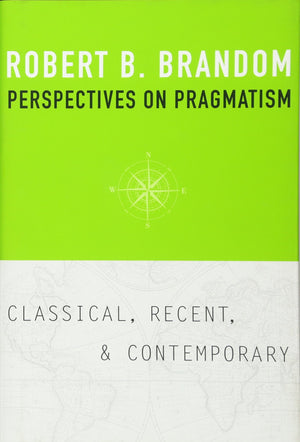 Perspectives on Pragmatism: Classical, Recent, and Contemporary,Used