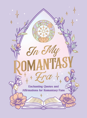 In My Romantasy Era: Enchanting Quotes and Affirmations for Romantasy Fans