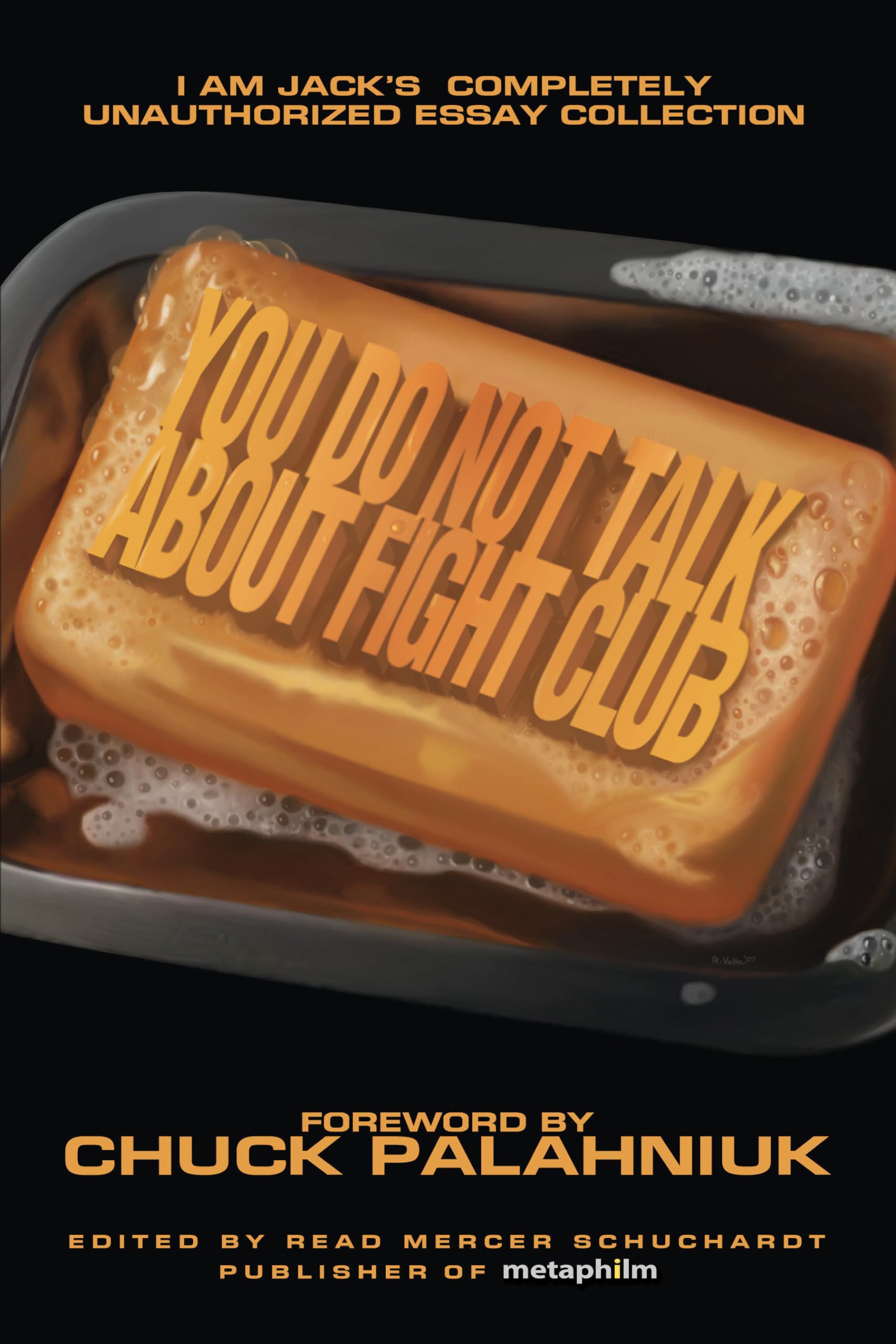 You Do Not Talk About Fight Club: I Am Jack's Completely Unauthorized Essay Collection (Smart Pop),Used