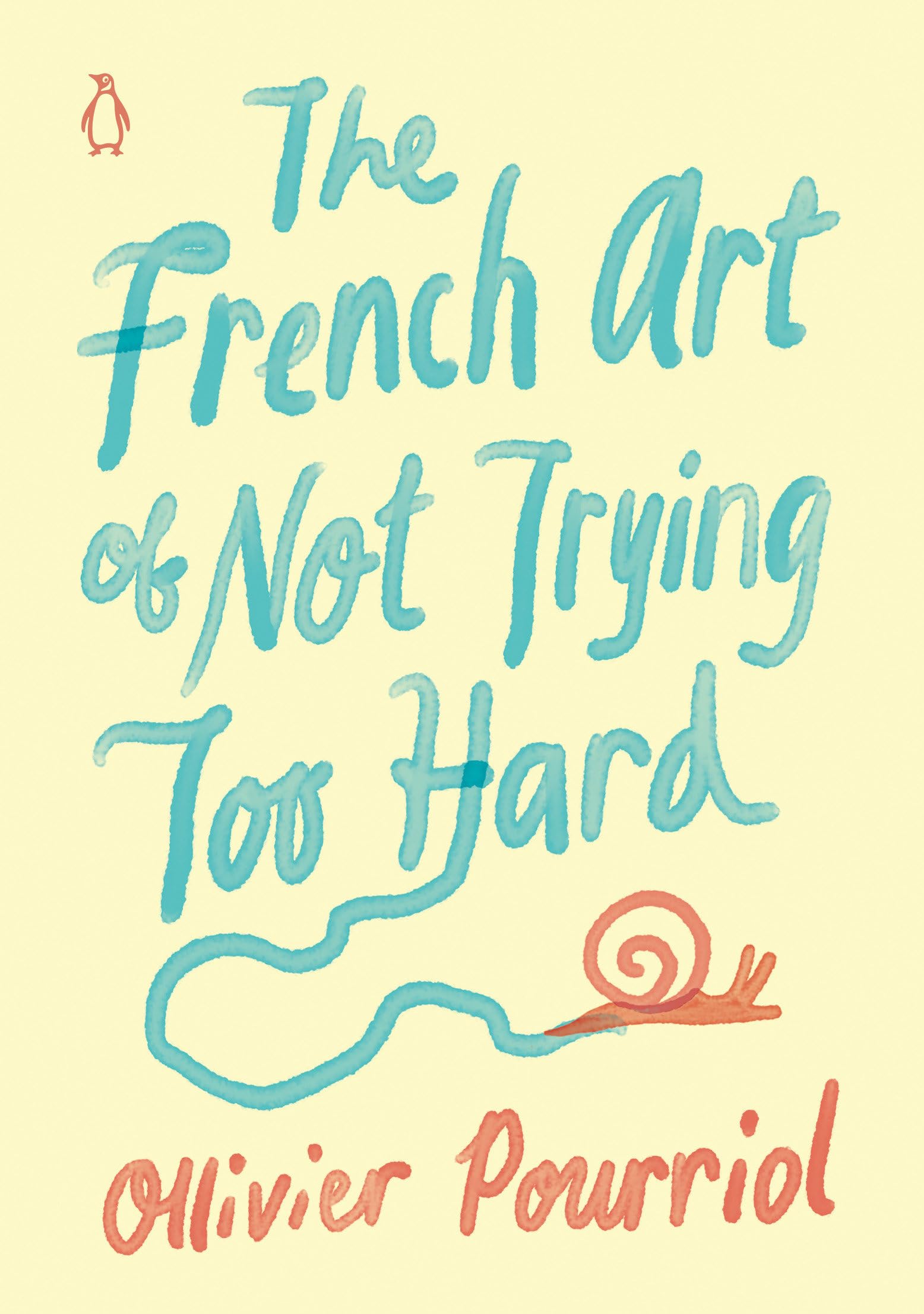 The French Art of Not Trying Too Hard,Used