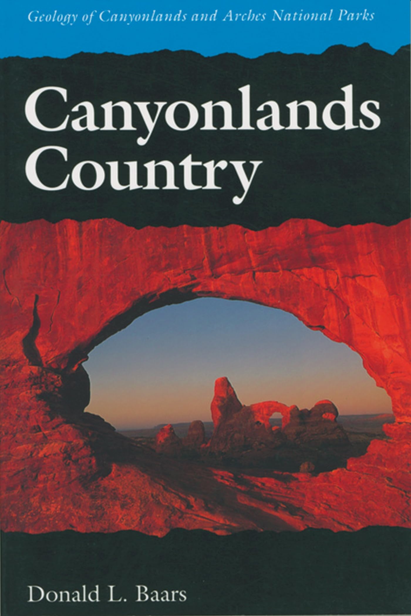 Canyonlands Country: Geology of Canyonlands and Arches National Parks,Used