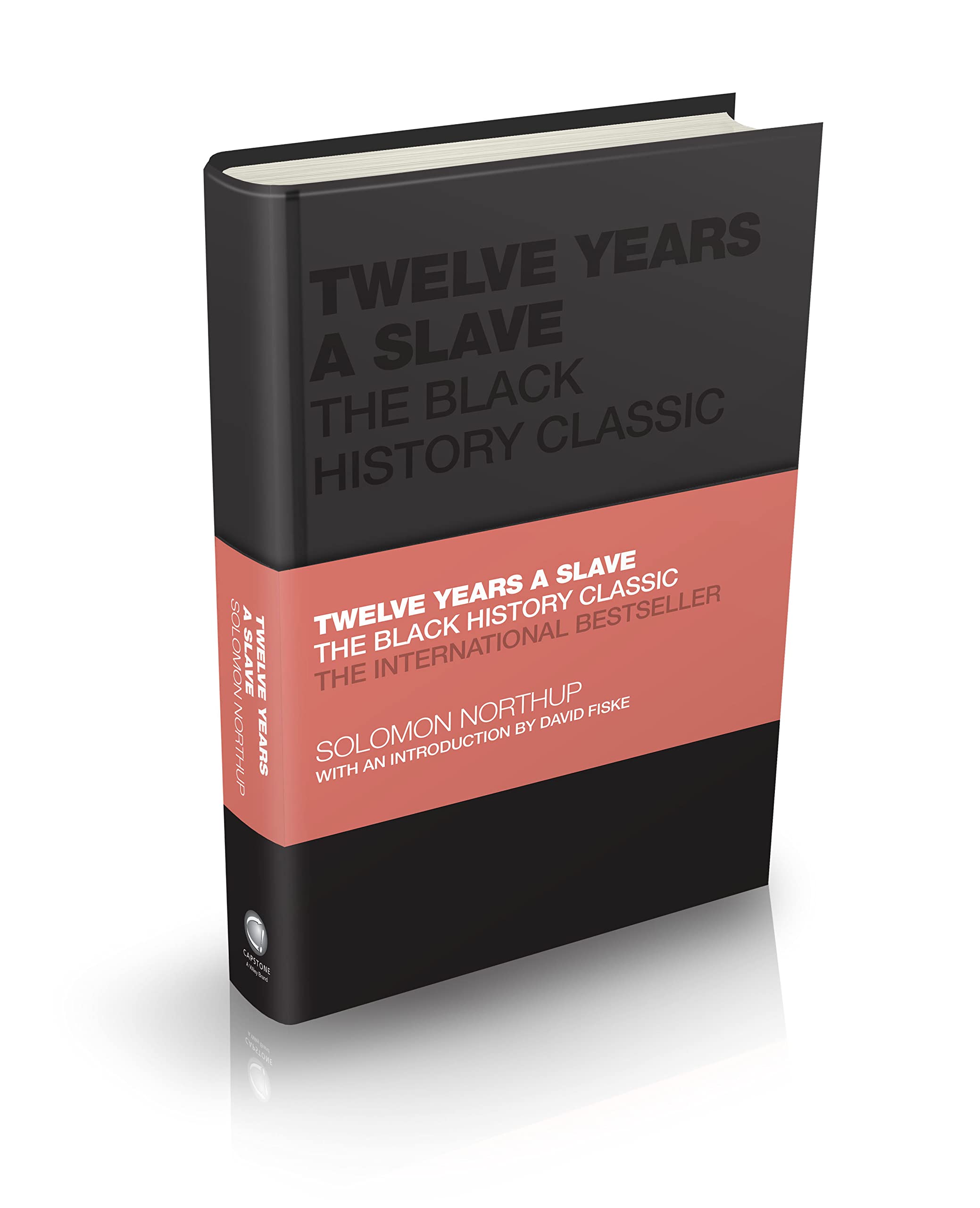 Twelve Years a Slave: The Black History Classic (Capstone Classics),Used