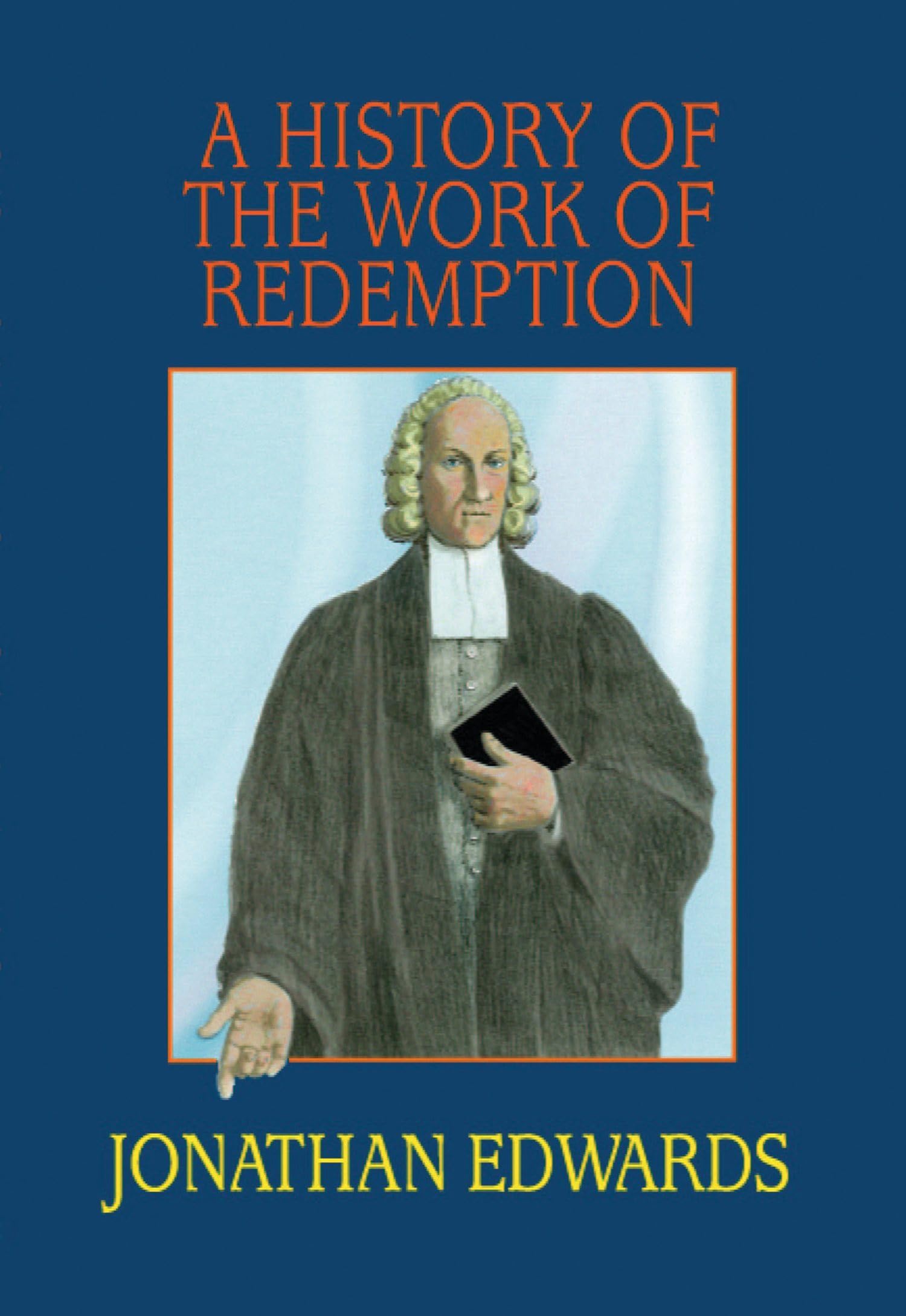 A History Of The Work Of Redemption