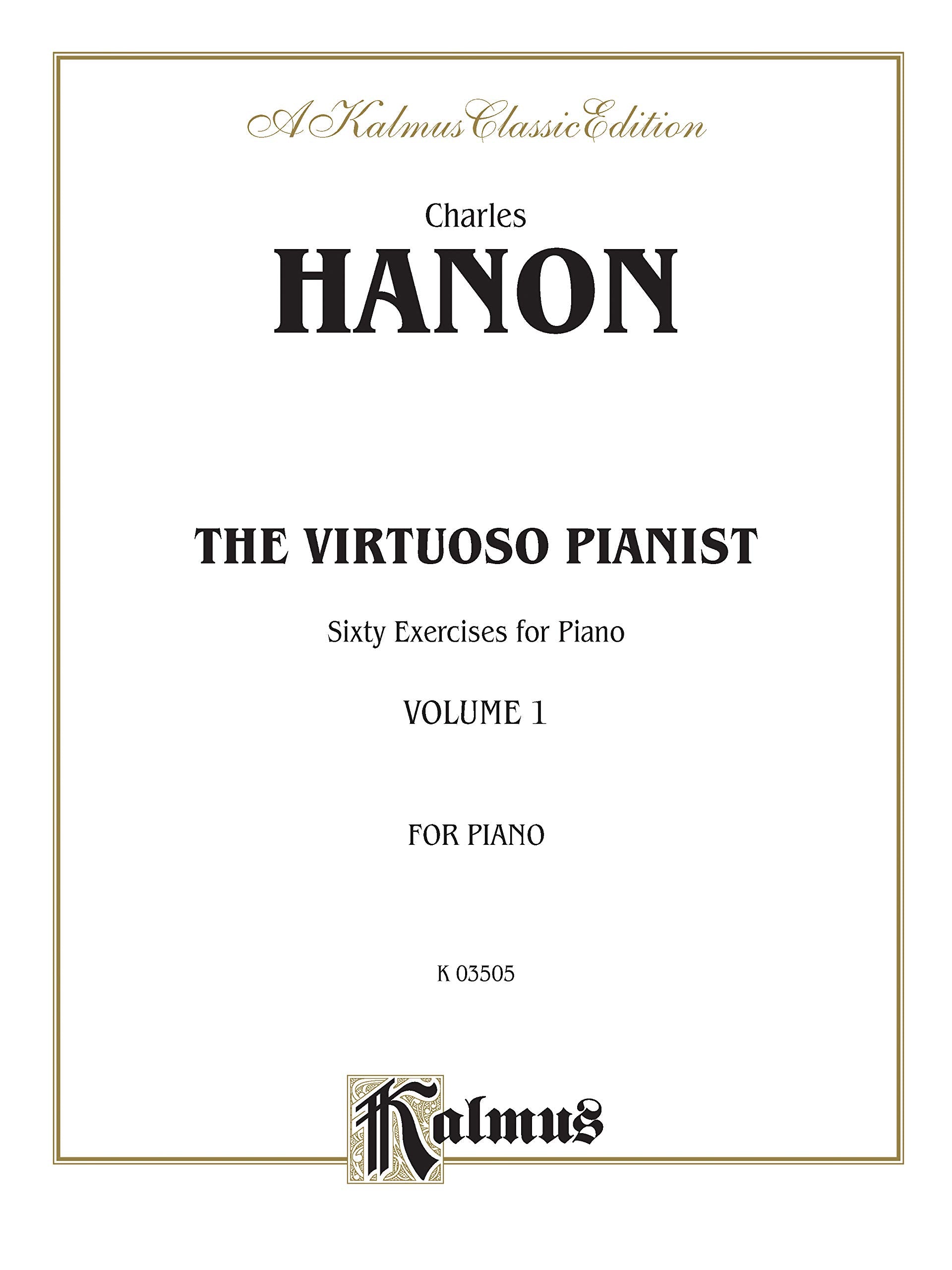 The Virtuoso Pianist, Vol 1: Sixty Exercises for Piano (Kalmus Edition, Vol 1),Used