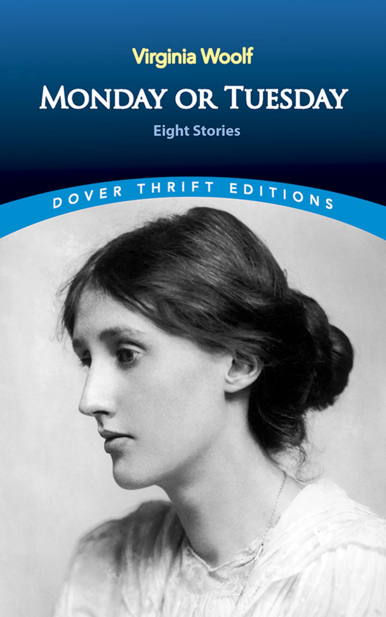 Monday or Tuesday: Eight Stories (Dover Thrift Editions: Short Stories),Used