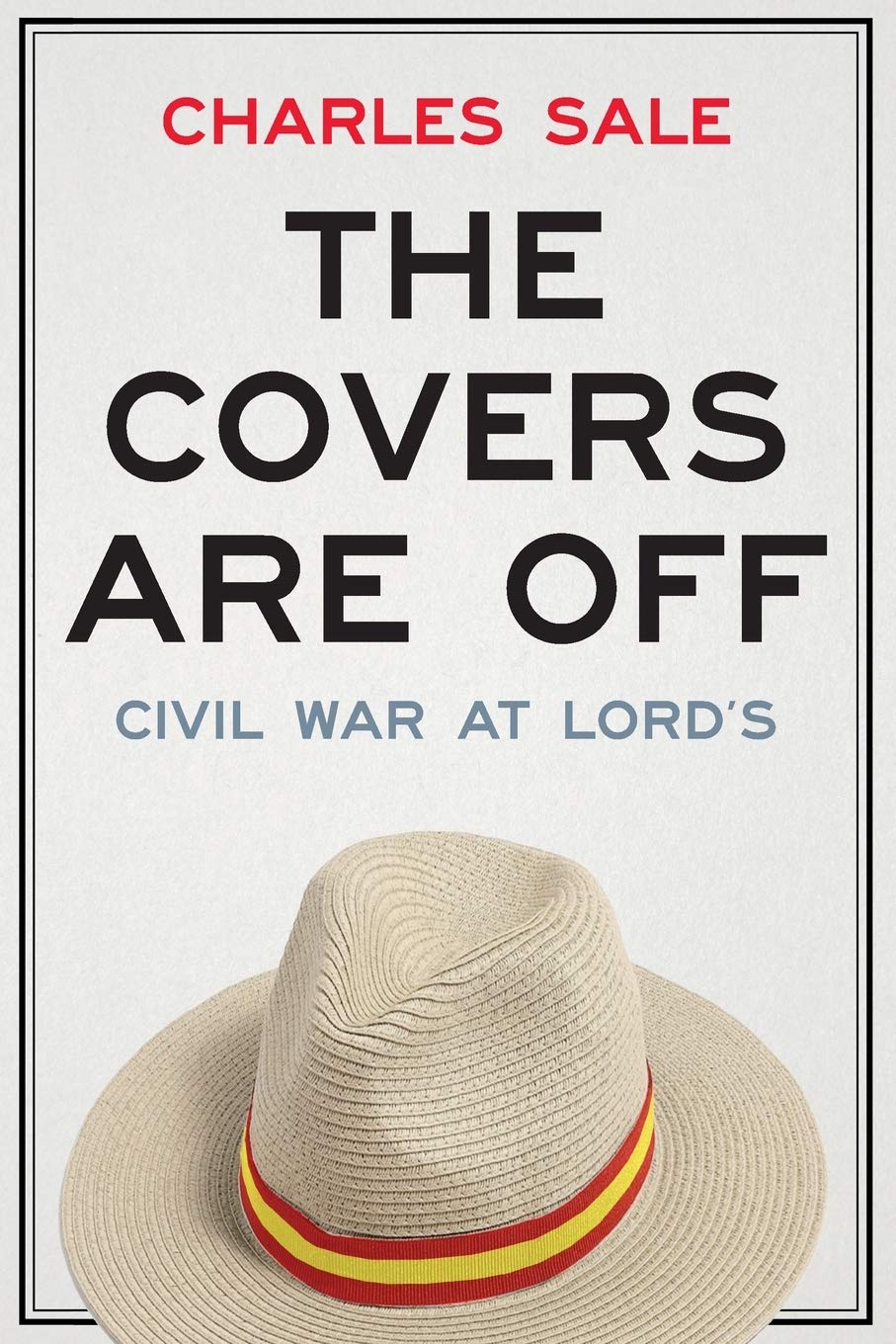 The Covers Are Off: Civil War at Lords,Used