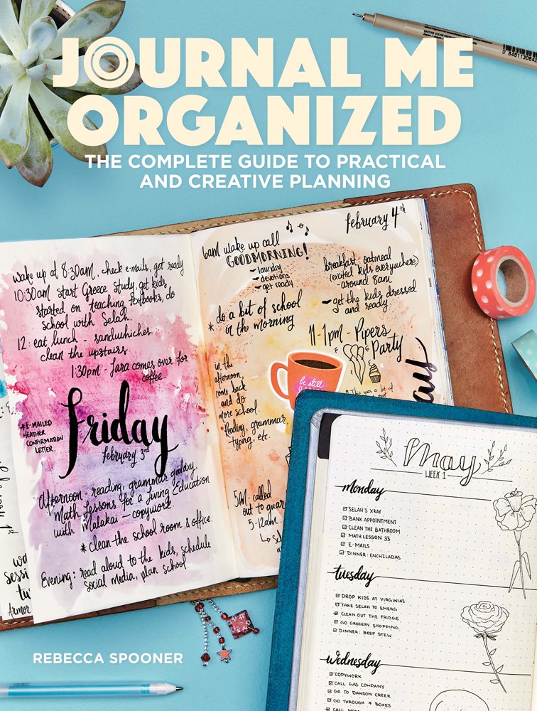 Journal Me Organized: The Complete Guide To Practical And Creative Planning,New