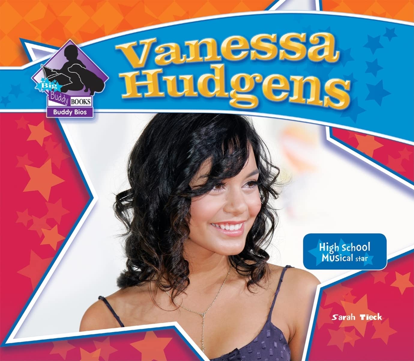 Vanessa Hudgens: High School Musical Star (Big Buddy Biographies),Used