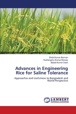 Advances in Engineering Rice for Saline Tolerance: Approaches and Usefulness to Bangladesh and World Perspective,Used