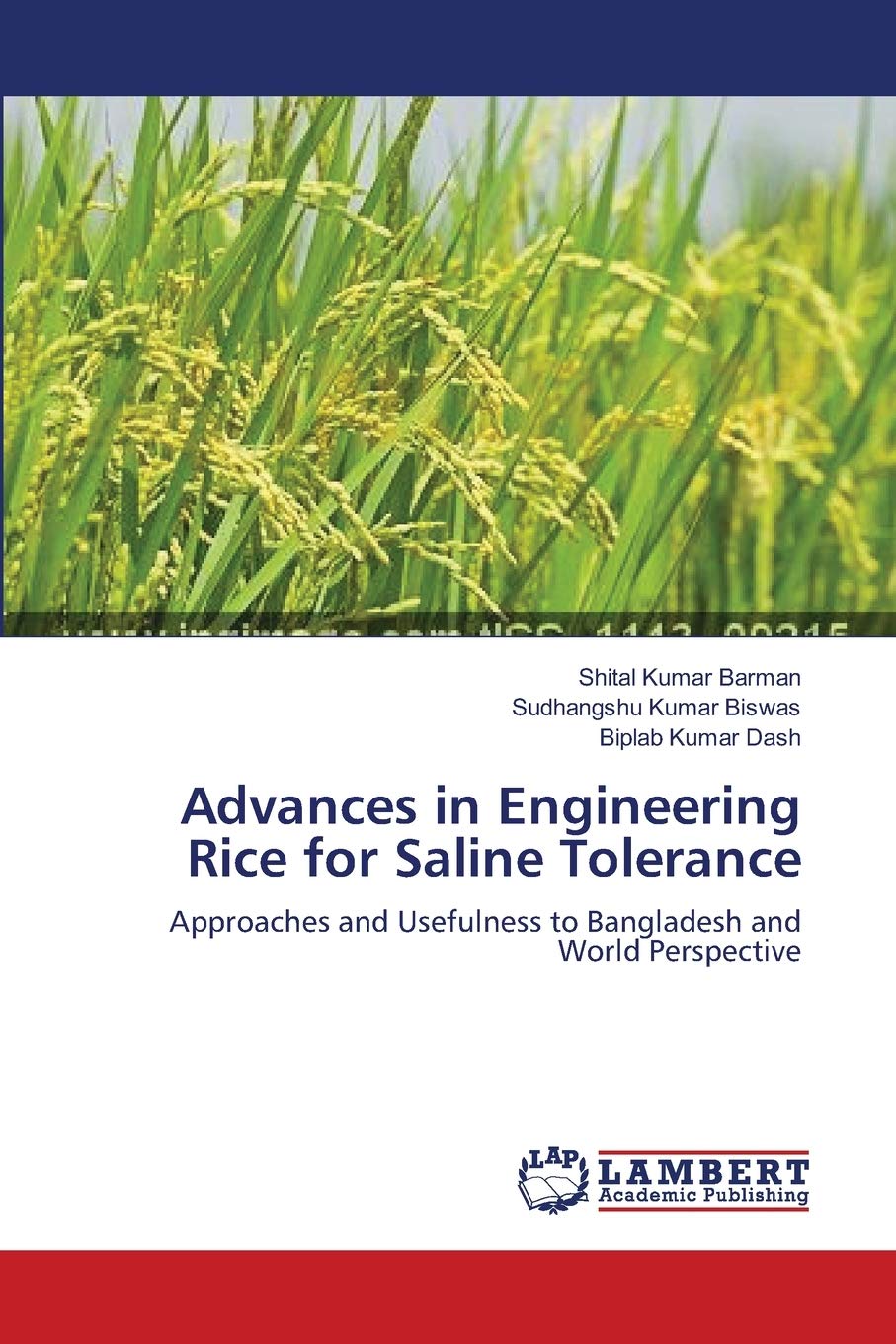 Advances in Engineering Rice for Saline Tolerance: Approaches and Usefulness to Bangladesh and World Perspective,Used