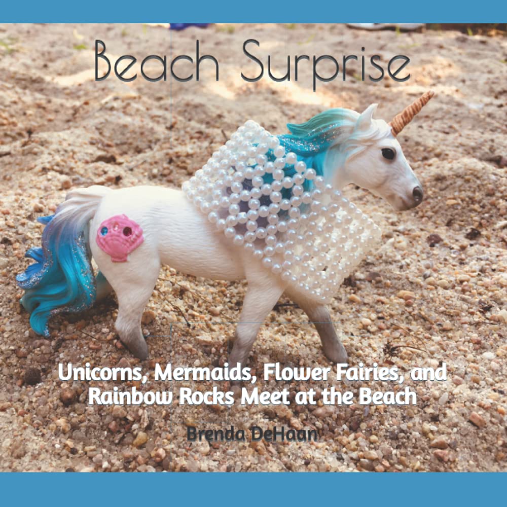Beach Surprise: Unicorns, Mermaids, Flower Fairies, and Rainbow Rocks Meet at the Beach (Rockin' Fairy Garden Tales),Used