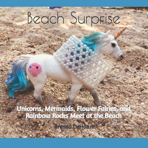 Beach Surprise: Unicorns, Mermaids, Flower Fairies, and Rainbow Rocks Meet at the Beach (Rockin' Fairy Garden Tales),Used