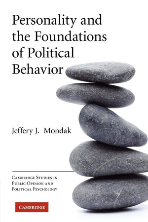 Personality and the Foundations of Political Behavior (Cambridge Studies in Public Opinion and Political Psychology),Used