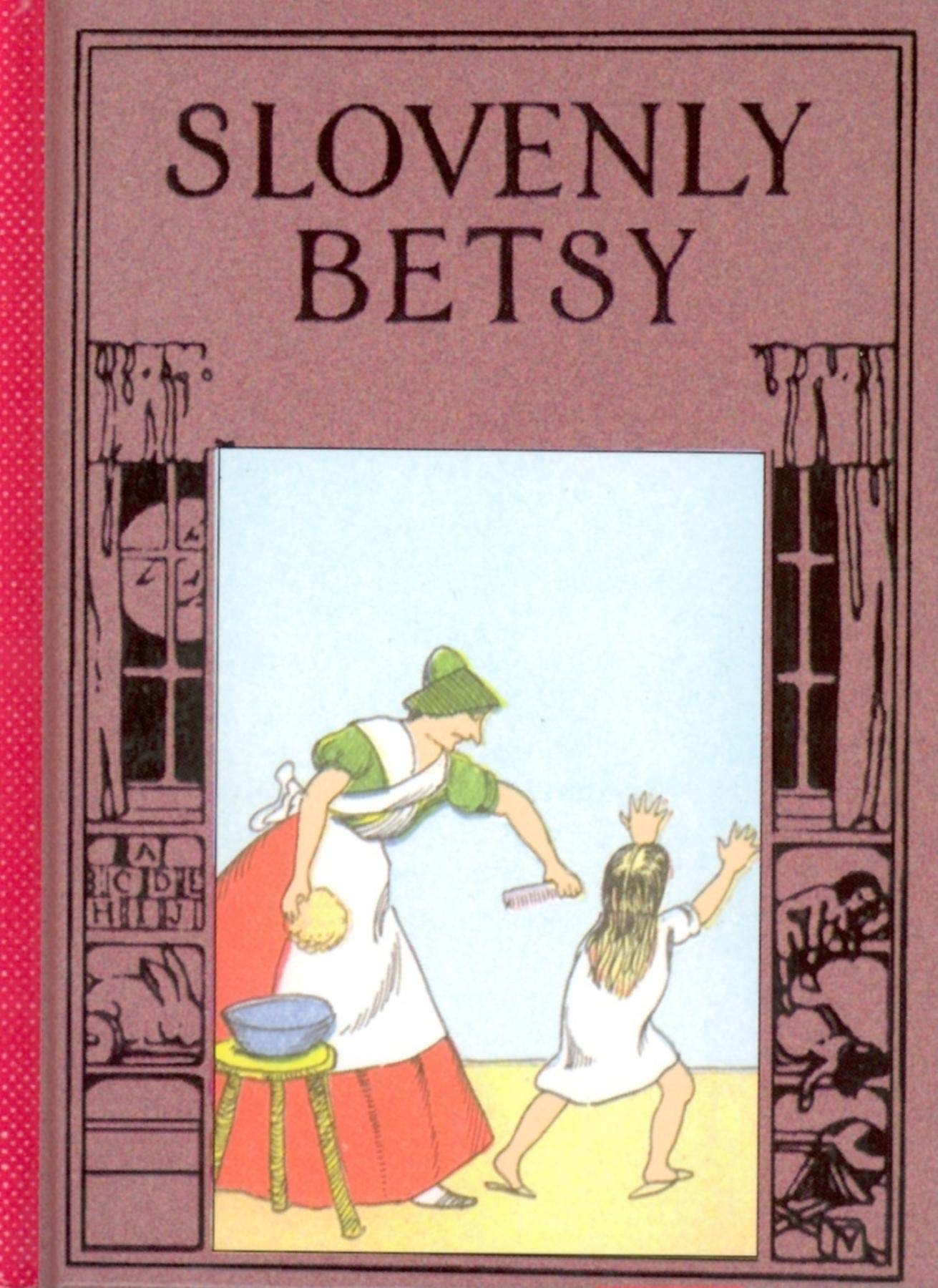 Slovenly Betsy (Wee Books for Wee Folk),Used